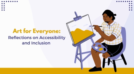 Art for Everyone: Reflections on Accessibility and Inclusion 