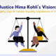 Justice Hima Kohli’s Vision